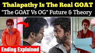 ‘The Goat Vs OG’ Future,Theories & Expected Release | The Goat Ending Explained | Thalapathy Vijay