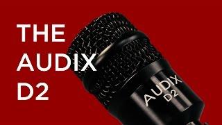 The Audix D2 Drum Microphone