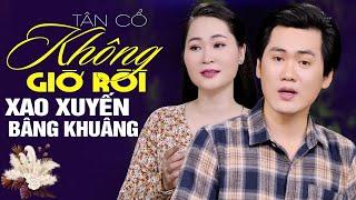 Xao Xuyến Bâng Khuâng Tân Cổ Giao Duyên KHÔNG GIỜ RỒI - Nguyễn Văn Khởi & Ngọc Diễm