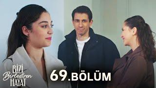 Bizi Birleştiren Hayat 69. Bölüm @BiziBirleştirenHayat