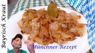 BAYRISCH KRAUT - Münchener Rezept - Bayrisches Kraut, Bayrischkraut