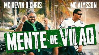 Kevin o Chris, MC Alysson - Mente de Vilão (Oficial)