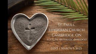 Live Worship - Sunday, March 9, 2025, St. Pauls Lutheran Church, Cambridge ON