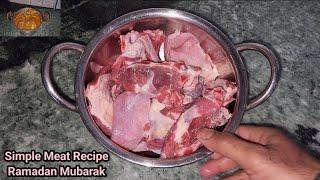 Simple Meat Recipe | Ramadan Mubarak Special Maaz Syuen