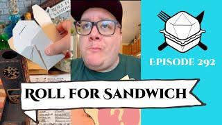 Roll For Sandwich EP 292 - 6/17/24