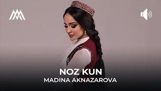 Мадина Акназарова - Ноз кун / Madina Aknazarova - Noz Kun (Audio 2023)
