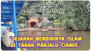 Wisata Religi | Situ Lengkong | Makam Prabu Hariang Kencana | Panjalu Ciamis #viral #wisata #sejarah