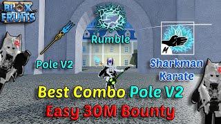 Best Combo Rumble With Pole V2 Insane + Sharkman + Soul Guitar | Blox Fruits Bounty Hunting Easy 30M