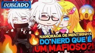 [DUBLADO] Namorada De Mentirinha Do Nerd Que É Um MAFIOSO?!  | Mini Filme | Gacha Club