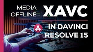 Sony XAVC Problems - Davinci Resolve 15