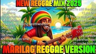 NEW REGGAE MIX 2025 | MARILAG REGGAE VERSION 2025 | DJ CLAIBORNE