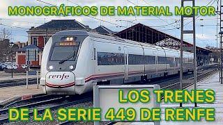 Los TRENES de la serie 449 de RENFE