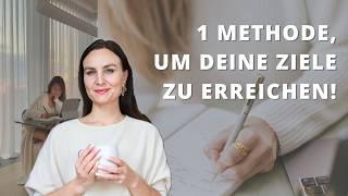 Die BESTE Methode, um deine Ziele zu erreichen!