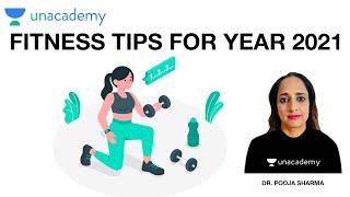 Fitness Tips For The Year 2021 | Physical Education | Dr. Pooja Ma'am | Unacademy Live