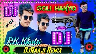  Nepali Dj Remix | Goli_Hanyo_Ft_Rk_Khatri_Electro_Bass_Style_Mix | DjRaaji Remix