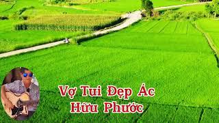 Vợ Tui Đẹp Ác // Hữu Phước