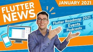 Flutter News - Jan. 2021 - Flutter Roadmap 2021 - Integration Test Update - Upcoming Events