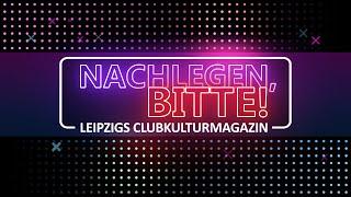 Magazinsendung "Nachlegen, bitte!"