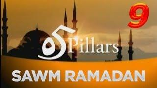 5 Pillars of Islam - 4th Pillar - Sawm / Fasting (Ramadan) (Part 2)