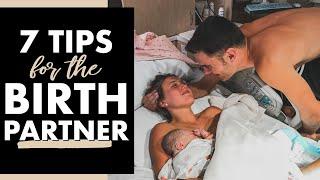 7 Tips for the BIRTH PARTNER | Birth Doula