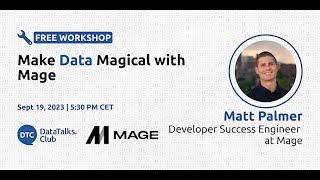 Make Data Magical with Mage - Matt Palmer