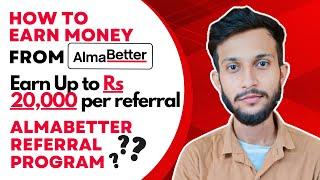 AlmaBetter Referral Program | Earn Up to Rs 20,000 Per Referral | Coding Giant