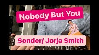 Nobody But You-Sonder/Jorja Smith Guitar Lesson