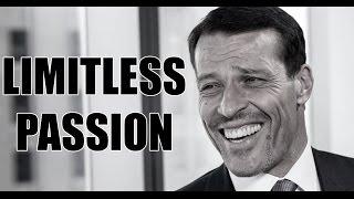 Tony Robbins | LIMITLESS PASSION Inspirational Video