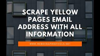 Yellow Pages Scraper || Best Web Scraping and Data Scraping Tools