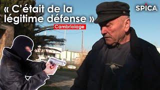 Cambriolage : c'était de la légitime défense