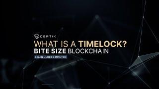 Learn about Crypto | What is a Timelock? | Bite Size Blockchain