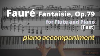 Fauré - Fantaisie for Flute and Piano: Piano Accompaniment [Fast]