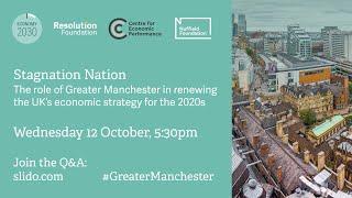 Stagnation Nation: The role of Greater Manchester in renewing the UK’s economic strategy