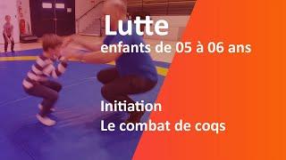 Initiation à la lutte, Partie N°4, le combat de coqs, enfants de 5 à 6 ans