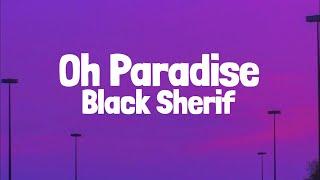 Black Sherif - Oh Paradise (Lyrics)