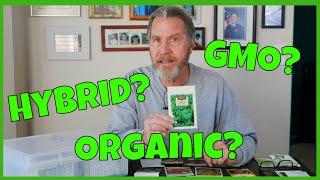 GMO, Hybrid, Heirloom, & Organic Seeds - Understanding the differences