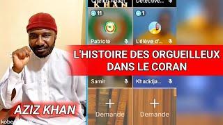 L'histoire des orgueilleux dans le Coran. Très belle enseignement avec Oustaz Aziz Khan.