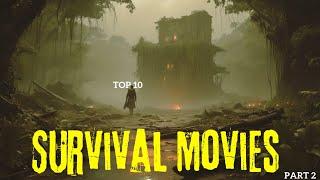 Top 10 Survival Movies Part 2 | Epic Journeys from Deserts to Zombie Apocalypses!