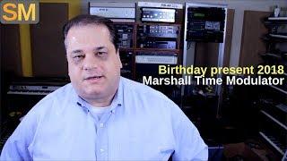 Birthday present 2018 - Marshall Time Modulator