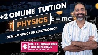 PLUS TWO ONLINE REGULAR TUITION | PHYSICS  SEMICONDUCTOR ELECTRONICS  SESSION -4