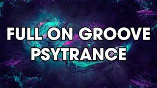 Full On Groove Psytrance Mix 2024 Vol. 9 | Set de Full On Groove 2024 Vol. 9