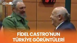 Fidel Castro'nun Türkiye görüntüleri