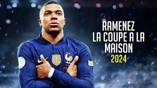 Kylian Mbappé  RAMENEZ LA COUPE A LA MAISON • Skills & Goals 2024 | HD