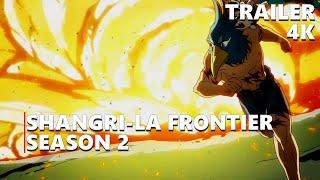 SHANGRI-LA FRONTIER SEASON 2 — OFFICIAL TRAILER「4K」