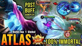 100% IMMORTAL!! Atlas Post Buff Gameplay - Build Top 1 Global Atlas ~ MLBB