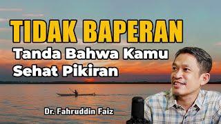 Beberapa Tanda Bahwa Kamu Sudah Sehat Pikiran  | Ngaji Filsafat | Dr. Fahruddin Faiz