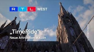 „TimeRide“ in Köln: Neue Aktion zeigt Dom-Aufbau | RTL WEST, 11.08.2023