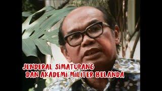 Jenderal T.B. Simatupang Bercerita Tentang Tujuan Ikut Akademi Militer Belanda - Subtitle Indonesia