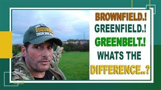 BrownField, GreenField & GreenBelt What's The Difference Between Them?