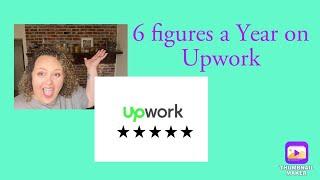 Making 6 Figures on Upwork is possible